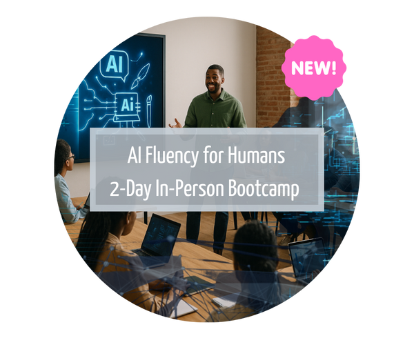 AI Fluency for Humans: 2-Day In-Person Bootcamp