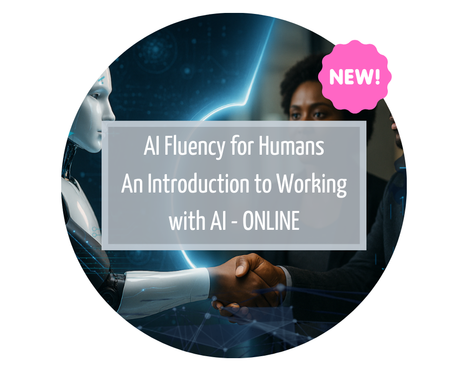 AI Fluency for Humans: An Introduction to Working with AI (Online)